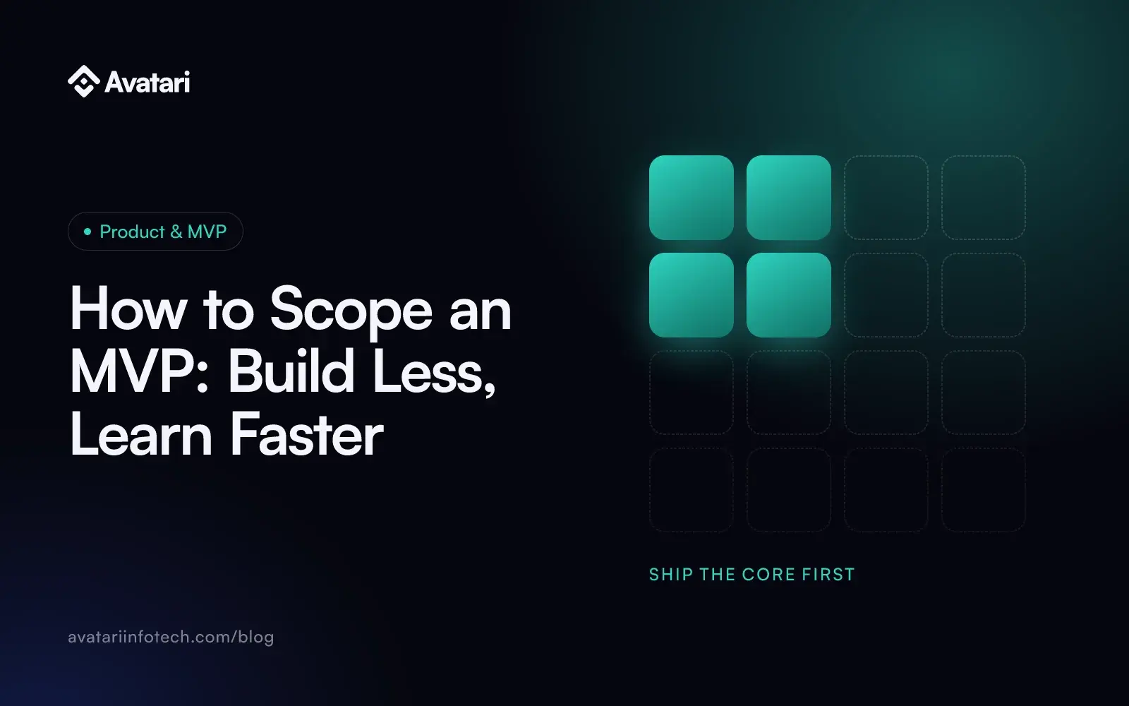 How to Scope an MVP: Build Less, Learn Faster - Product & MVP article cover from Avatari