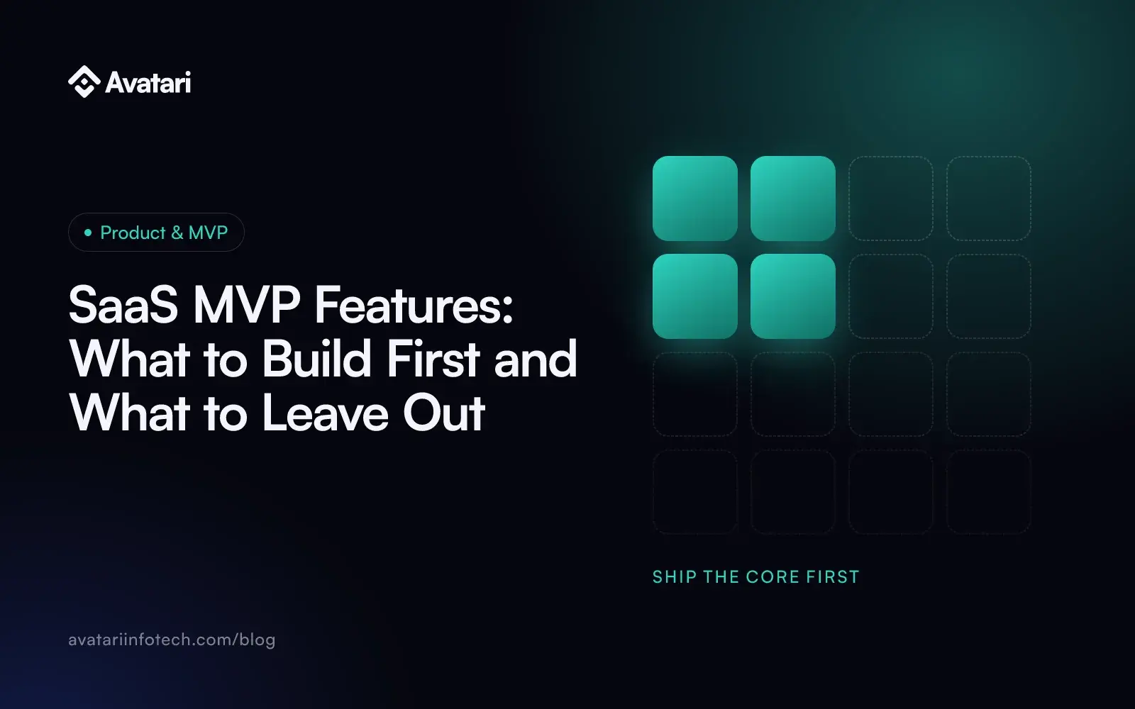 SaaS MVP Features: What to Build First and What to Leave Out - Product & MVP article cover from Avatari