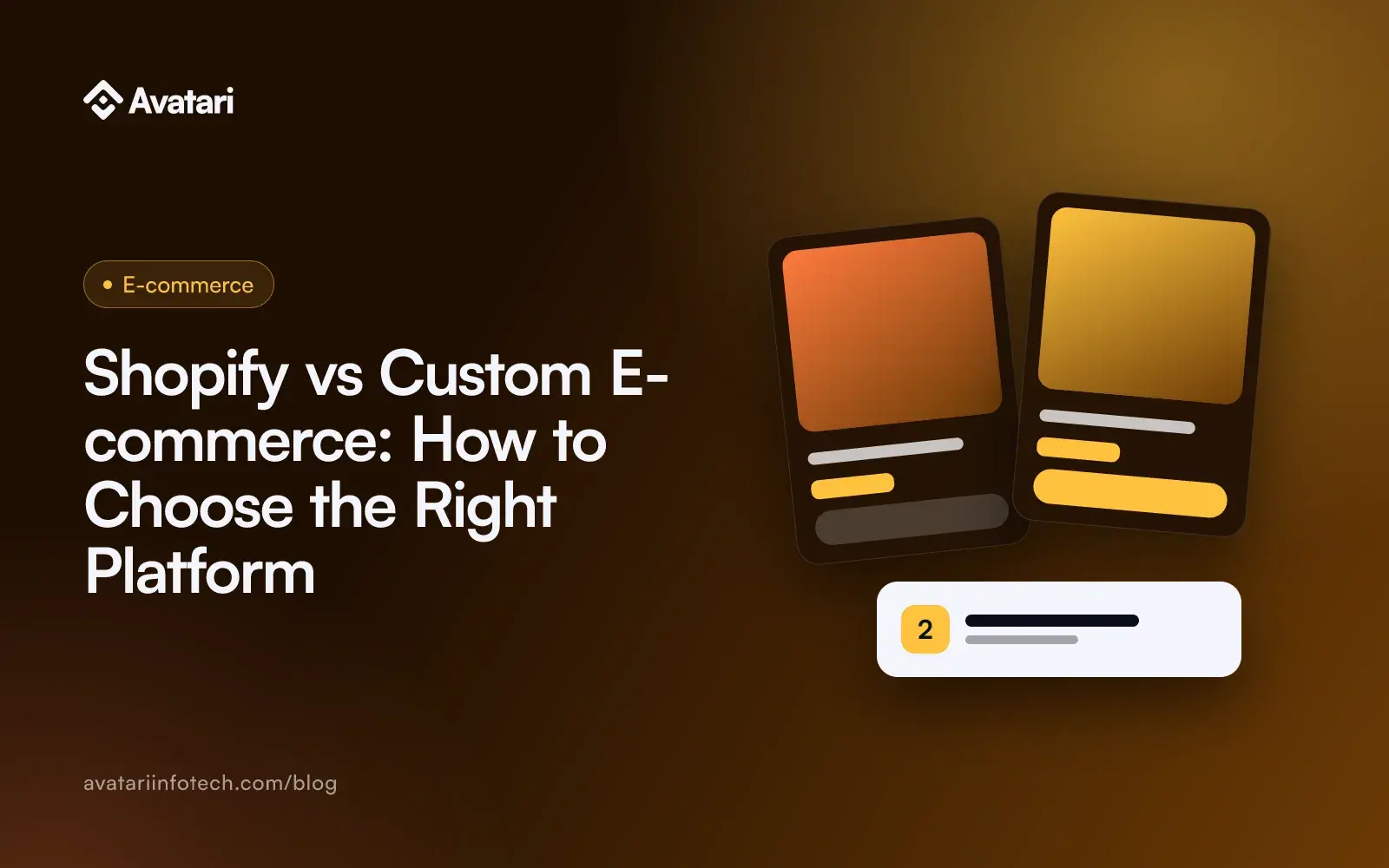 Shopify vs Custom E-commerce: How to Choose the Right Platform - E-commerce article cover from Avatari
